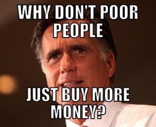 romney-poor-buy-more-money.jpg